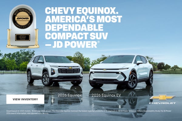 Chevy Equinox. America's Most Dependable Compact SUV -JD Power
